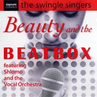 Purchase The Swingle Singers - Beauty And The Beatbox