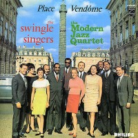 Purchase The Swingle Singers - Place Vendome (With The Modern Jazz Quartet) (Vinyl)