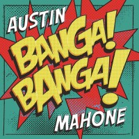 Purchase Austin Mahone - Banga! Banga! (CDS)