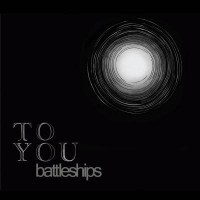 Purchase Battleships - To You (EP)