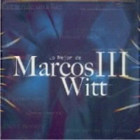Purchase Marcos Witt - Lo Mejor De Marcos III