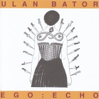 Purchase Ulan Bator - Ego: Echo