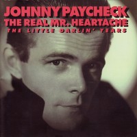 Purchase Johnny Paycheck - The Real Mr. Heartache: Little Darlin' Years (1964-1968)