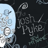 Purchase Josh Pyke - Sew My Name (CDS)