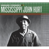 Purchase Mississippi John Hurt - Vanguard Visionaries: Mississippi John Hurt