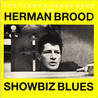 Purchase The Flash & Dance Band - Showbiz Blues (With Herman Brood)