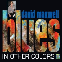 Purchase David Maxwell - Blues In Other Colors