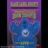 Purchase Black Label Society - The European Invasion - Doom Troopin' Live CD1