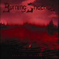 Purchase Burning Shadows - Into The Primordial