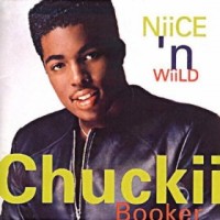 Purchase Chuckii Booker - Niice N' Wiild