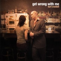 Purchase Kurt Crandall - Get Wrong With Me