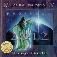 Purchase Medwyn Goodall - Medicine Woman IV Prophecy