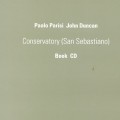 Buy Paolo Parisi & John Duncan - Conservatory (San Sebastiano) Mp3 Download