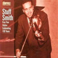 Purchase Stuff Smith - Five Fine Violins Celebrating 100 Years (Remastered 2010)
