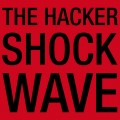Buy The Hacker - Shockwave (MCD) Mp3 Download