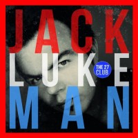 Purchase Jack Lukeman - The 27 Club (Deluxe Version)