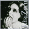 Buy John Zorn - Madness, Love And Mysticism Mp3 Download