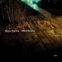 Purchase Manu Katche - Third Round