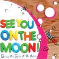 Buy VA - See You On The Moon: Songs For Kids Of All Ages Mp3 Download