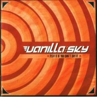 Purchase Vanilla Sky - Play It If You Can't Say It