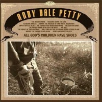 Purchase Andy Dale Petty - All God's Children Have Shoes