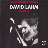 Purchase David Lahm Quartet - Muscle Memory Hoedown