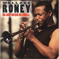 Purchase Wallace Roney - No Job Too Big Or Small