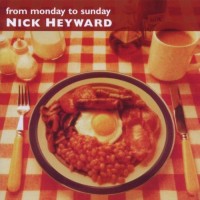 Purchase Nick Heyward - From Monday To Sunday (Reissued 2010)