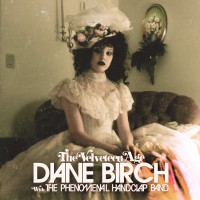 Purchase Diane Birch - The Velveteen Age (With The Phenomenal Handclap Band)