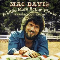 Purchase Mac Davis - A Little More Action Please: The Anthology 1970-1985