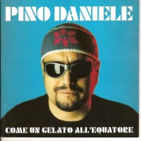 Purchase Pino Daniele - Come Un Gelato All'equatore