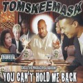 Buy Tom Skeemask - You Can`t Hold Me Back Mp3 Download
