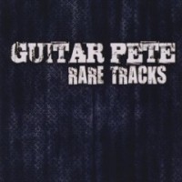 Purchase Guitar Pete - Rare Tracks