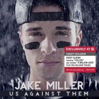 Purchase Jake Miller - Us Against Them (Target Exclusive Deluxe Edition)