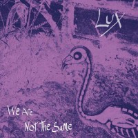 Purchase Lux - We Are Not The Same