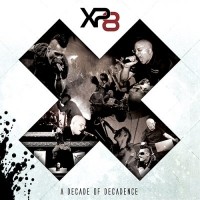 Purchase XP8 - X: A Decade Of Decadence (EP)
