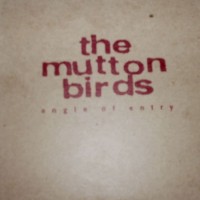 Purchase The Mutton Birds - Angle Of Entry