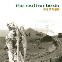 Purchase The Mutton Birds - Envy Of Angels