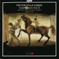 Purchase Heitor Villa-Lobos - Symphonies #4 & 12 (Performed By Radio Symphony Orchestra Stuttgart & Carl St. Clair)