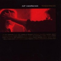 Purchase Kip Hanrahan - Tenderness