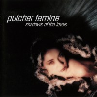 Purchase Pulcher Femina - Shadows Of The Lovers