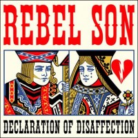 Purchase Rebel Son - Declaration Of Disaffection