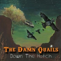 Purchase The Damn Quails - Down The Hatch