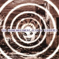 Purchase The Dismemberment Plan - The Dismemberment Plan Is Terrified