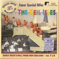 Purchase The Keil Isles - Early Rock & Roll From New Zealand (Vol. 1 & 2) CD1