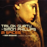 Purchase Trilok Gurtu - 21 Spices (With Simon Phillips)