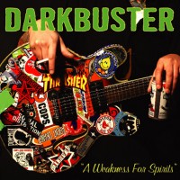 Purchase Darkbuster - A Weakness For Spirits