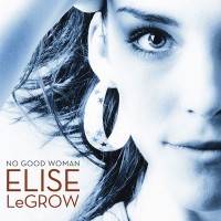 Purchase Elise LeGrow - No Good Woman (cds)