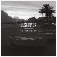 Purchase Destroyer - Five Spanish Songs