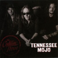 Purchase The Cadillac Three - Tennessee Mojo